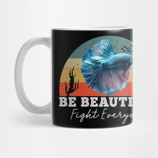Be Beautiful, Fight Everyone - Betta Vintage Mug